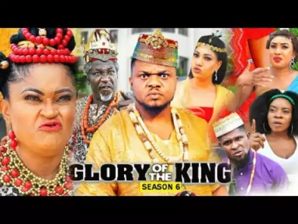GLORY OF THE KING SEASON 6 - 2019 Nollywood Movie